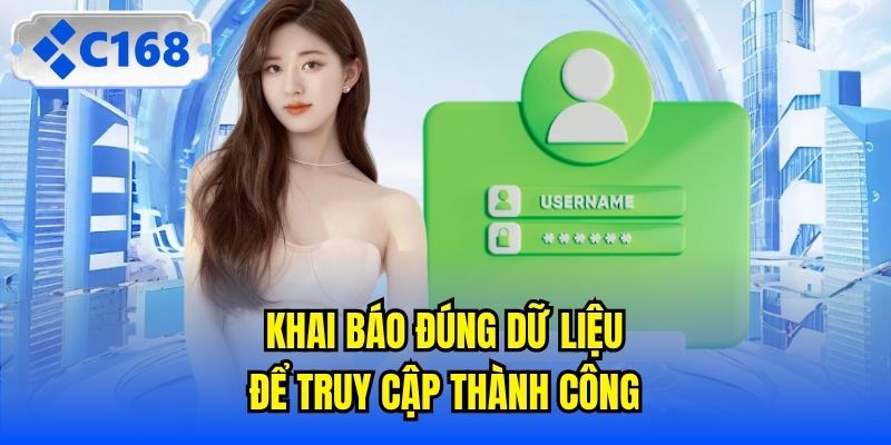 Khai báo đúng dữ liệu để truy cập thành công