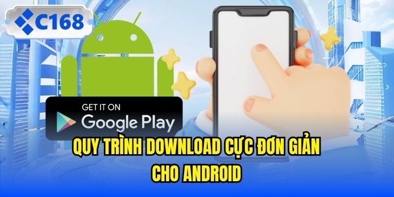 Quy trình download cực đơn giản cho Android